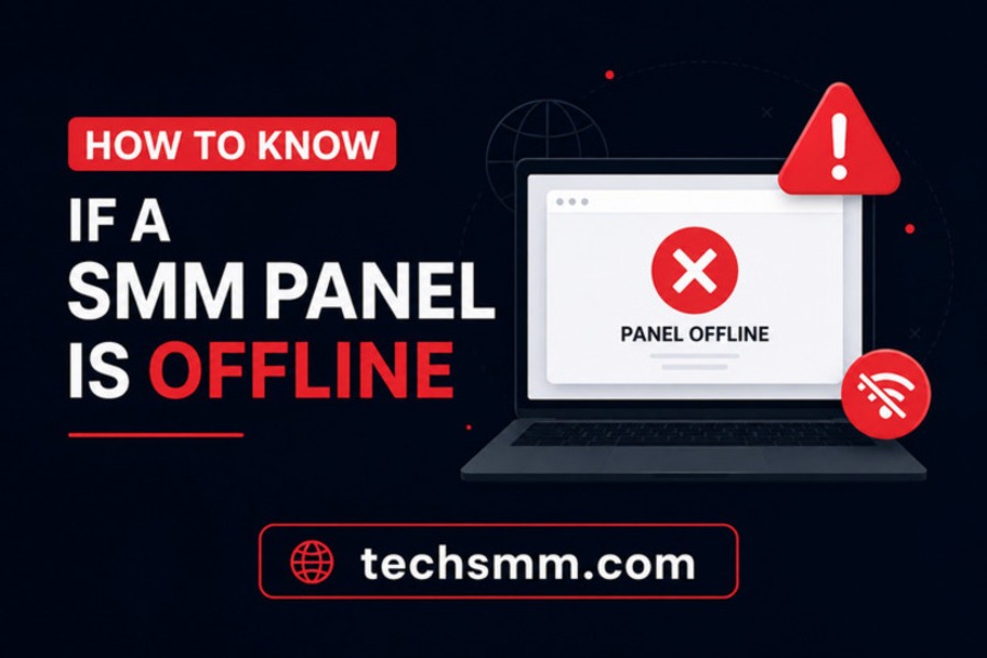 How to Know If a SMM Panel Is Offline?